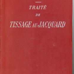 Traité Théorique et Pratique de Tissage des Tissus de Laine